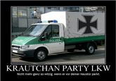 FBO POLIZE KRAUTCHAN PARTY LKW Nicht mehr ganz so witzig, wenn er vor deiner Haustür parkt.
