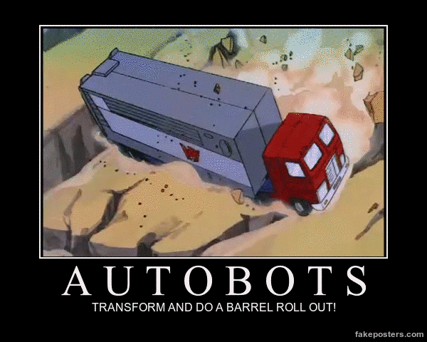 4 AUTOBOT S TRANSFORM AND DO A BARREL ROLL OUT! fakeposters.comm