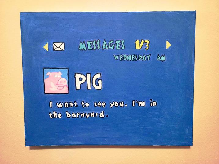 MESSAGES 1/3 WEDNESDAY AM PIG I want to see you. I'm in the barnyard