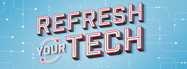 Refresh Your Tech