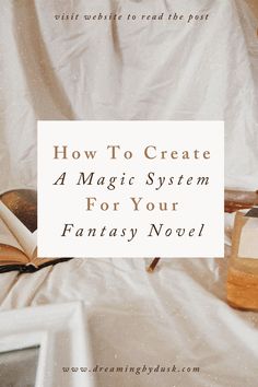 an open book with the title how to create a magic system for your fantasy novel