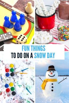fun things to do on a snow day for kids and adults with text overlay that reads fun things to do on a snow day