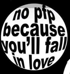 No Ppp Because You'll Fall in Love