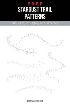 Free Stardust Trail Patterns and Cut Files