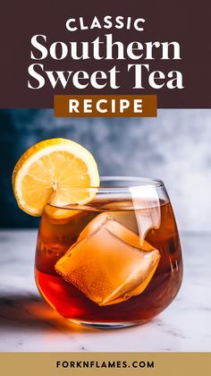 the classic southern sweet tea recipe in a glass