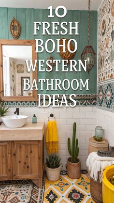 10 Fresh Boho Western Bathroom Ideas