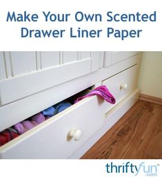 a drawer with yarn in it and the words make your own scented drawer liner paper