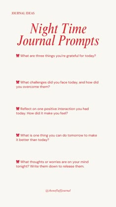 🎀 Discover thoughtful night time journal prompts designed to enhance your evening routine and promote restful sleep. These prompts are perfect for unwinding after a busy day, helping you reflect on your experiences, process emotions, and set intentions for tomorrow. Ideal for anyone seeking to establish a calming bedtime ritual, these prompts will guide you in fostering a deeper sense of mindfulness and relaxation. Transform your nightly journaling practice and create a peaceful end to your day with these insightful prompts. Night Time Journaling, Evening Reflection Prompts, Bedtime Routine, Relaxation Techniques, Mindfulness Journal, Reflective Writing, Daily Journal Prompts, Sleep Improvement, Calming Rituals, Stress Relief Daily Reflection Ideas, Day And Night Journal Prompts, Relax Journal, Evening Journal Ideas, Bedtime Prompts, Daily Journal Routine, Reflecting Journal Prompts, Bedtime Reflection, Journal Prompts For Sleep