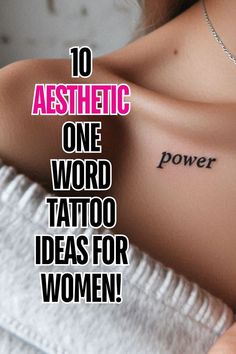 a woman's chest with the words aesthetic one word tattoo ideas for women