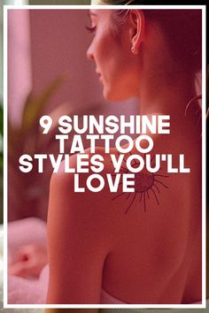a woman with tattoos on her chest and the words, sunshine tattoo styles you'll love