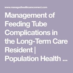 the text management of feeding tube complations in the long - term care resident population health