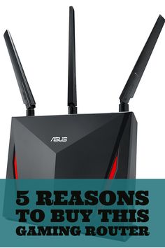 a black router with the words 5 reasons to buy this gaming router on it