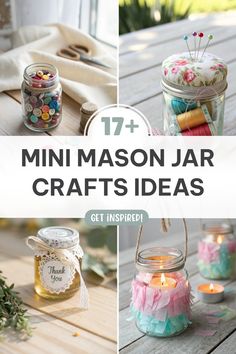 mason jar crafts with text overlay that reads 17 + mini mason jar crafts ideas