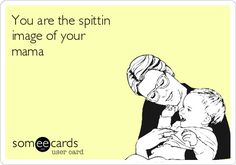 a woman holding a baby in her arms with the caption you are the spitting image of your mama