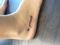 be present | Soulful art, Tattoo quotes, Tattoos