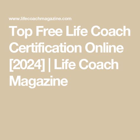 Top Free Life Coach Certification Online [2024] | Life Coach Magazine Coaching, Coaching Tools, Life Coach Certification, Coaching Business, Career Coach, Health Coach Certification, Free Coaching, Coaching Questions, Professional Life Coach