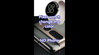 Pixel watch - change color (without your phone) #shorts