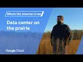 A YouTube link to the documentary Where the Internet Lives: Data center on the prairie