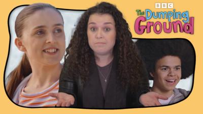 The Dumping Ground - Who are you from The Dumping Ground?