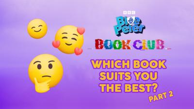 A colourful purple image with various emojis pulling happy faces, the text reads "Blue Peter Book Club: Which book suits you best?".
