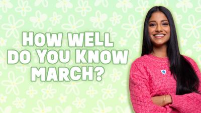 Blue Peter - Test your March knowledge in this quiz