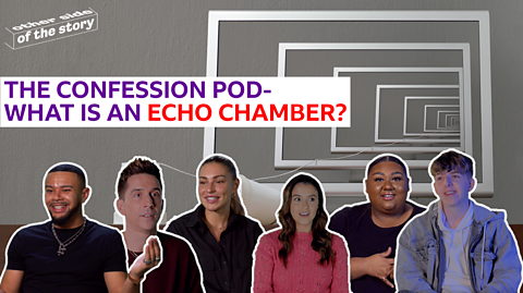 What is an Echo Chamber? "It's where you think the whole world revolves around your opinions!" 
