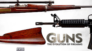Guns: The Evolution of Firearms thumbnail