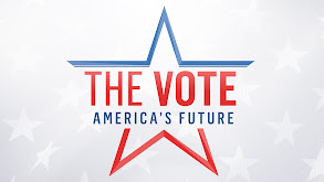 The Vote: America's Future thumbnail