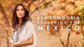 Eva Longoria: Searching for Mexico thumbnail