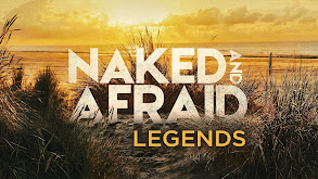 Naked and Afraid Legends thumbnail