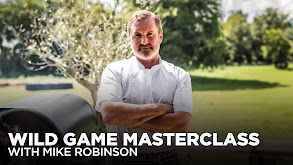 Wild Game Masterclass With Mike Robinson thumbnail