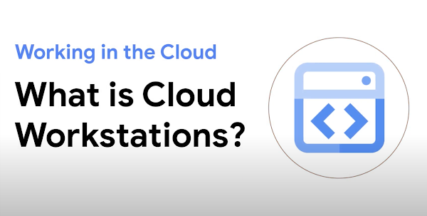 What is Cloud Workstations