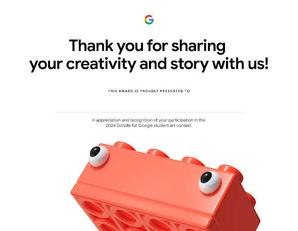 A Doodle for Google 2024 certificate with the title: Thank you for sharing your creativity and story with us! Featuring a red building block mascot with googly eyes.