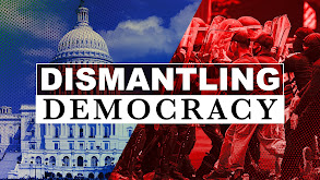 Dismantling Democracy thumbnail