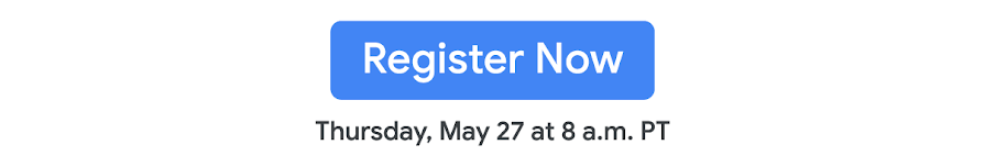 Button says Register Now. Thursday, May 27 at 8 a.m. PT