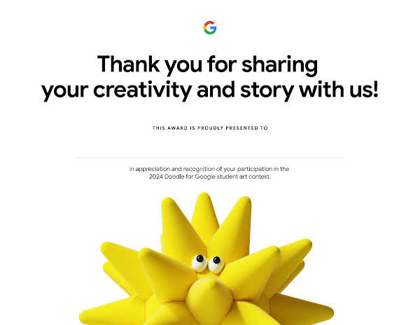 A Doodle for Google 2024 certificate with the title: Thank you for sharing your creativity and story with us! Featuring a spiky yellow mascot with googly eyes.