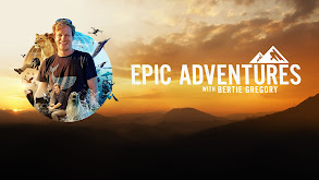 Epic Adventures With Bertie Gregory thumbnail
