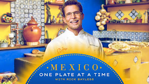 Mexico: One Plate at a Time With Rick Bayless thumbnail