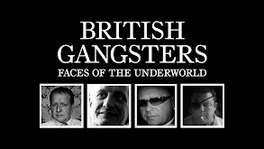 British Gangsters: Faces of the Underworld thumbnail