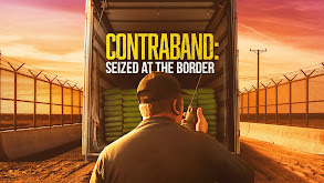 Contraband: Seized at the Border thumbnail