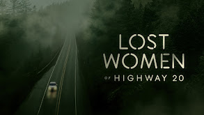 Lost Women of Highway 20 thumbnail