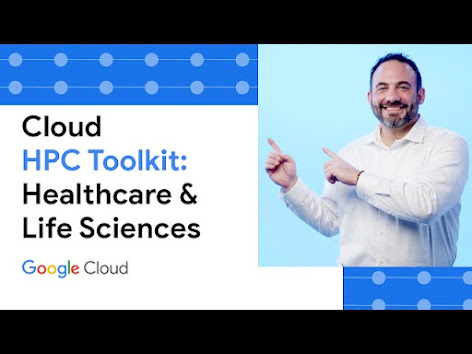 《Cloud HPC Toolkit：醫療照護與生命科學》影片縮圖，圖中右側有一位微笑的男子和 Google Cloud 標誌