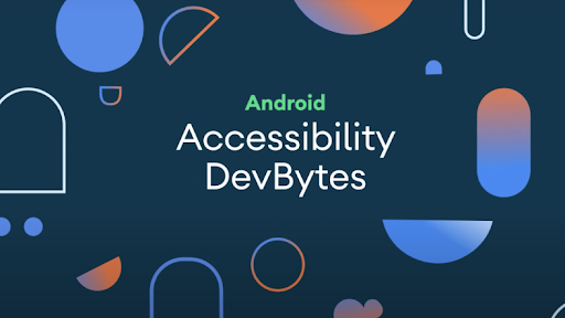 Logotipo de la serie de videos Android accessibility dev bytes