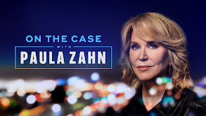 On the Case With Paula Zahn thumbnail