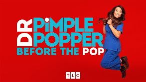 Dr. Pimple Popper: Before the Pop thumbnail