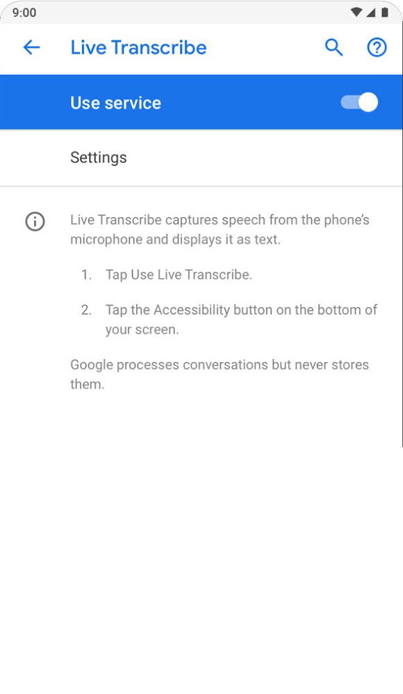 Tap “Live Transcribe” in your Accessibility settings and toggle on “Use service” to get started