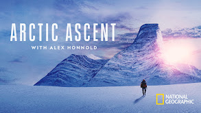 Arctic Ascent With Alex Honnold thumbnail