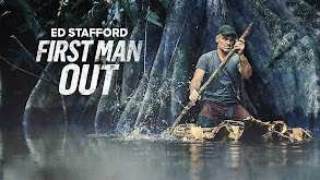 Ed Stafford: First Man Out thumbnail