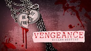 Vengeance: Killer Besties thumbnail
