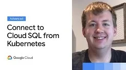 Connect to Cloud SQL from Kubernetes thumbnail